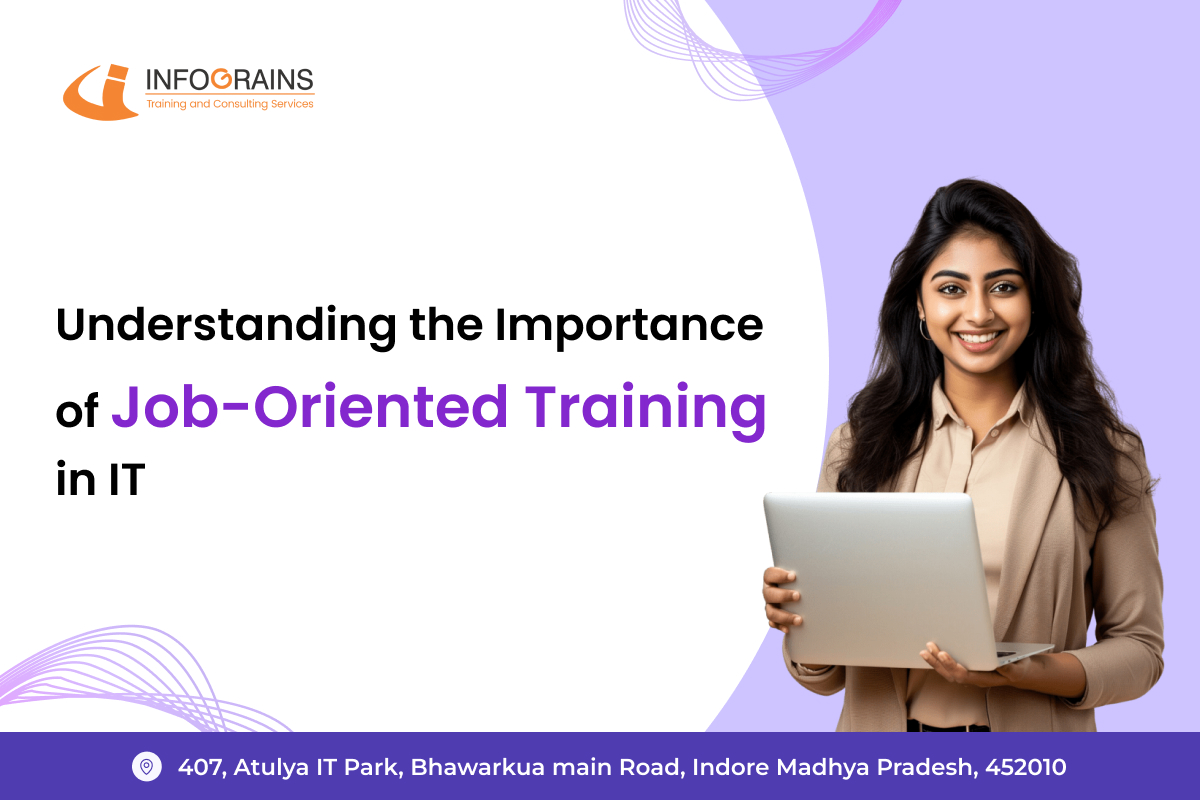 You are currently viewing Understanding the Importance of Job-Oriented Training in IT